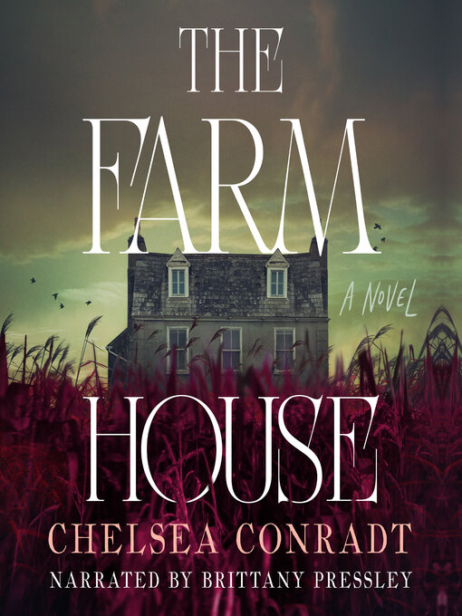 Title details for The Farmhouse by Chelsea Conradt - Available